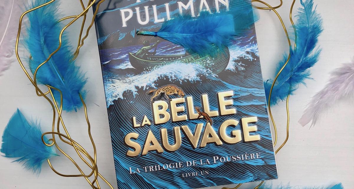 La Trilogie de la Poussière. Tome 1, La Belle sauvage Les critiques de Yuyine