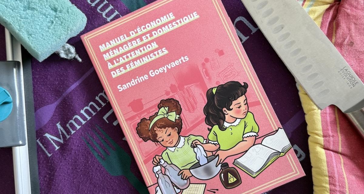 Manuel d’économie ménagère et domestique à l’attention des féministes