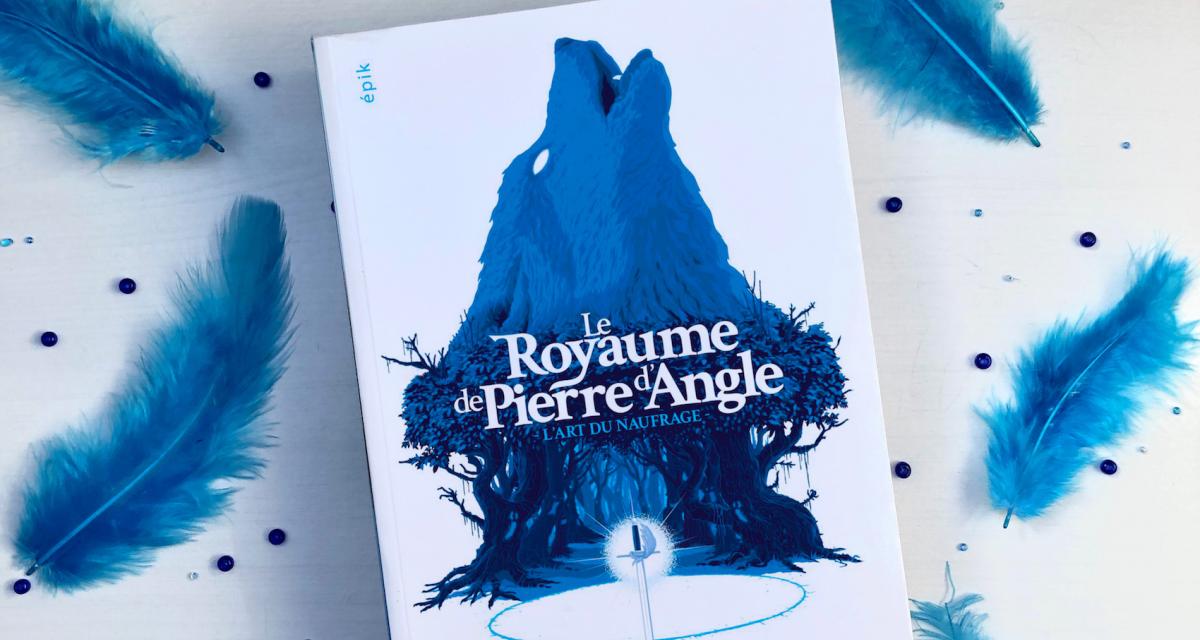 Le Royaume De Pierre D'angle Tome 5 Le royaume de Pierre d’Angle. Livre 1, L’art du naufrage | Les