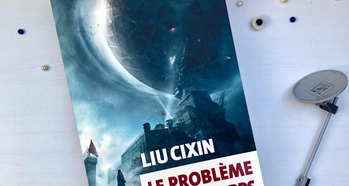 Liu Cixin Le Problème à Trois Corps Le problème à trois corps | Les critiques de Yuyine